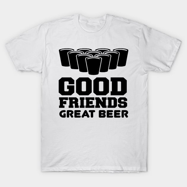 Good Friends Great Beer T Shirt For Women Men T-Shirt by cualumpane